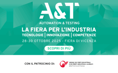 A&T | LA FIERA PER L’INDUSTRIA, 28-30 OTTOBRE 2025 IN FIERA DI VICENZA